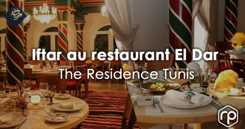 Un Ramadan authentique à The Residence Tunis