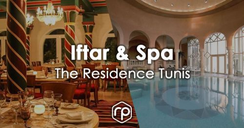 Iftar & Spa at The Residence Tunis
