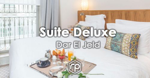 Suite Deluxe - Dar El Jeld