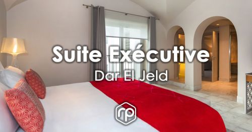 Suite Exécutive - Dar El Jeld
