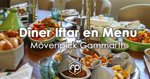 Iftar en menu servi à l'hôtel Mövenpick Gammarth - Ramadan 2023