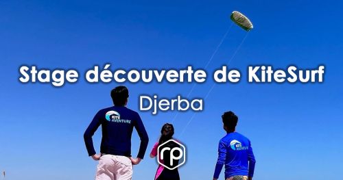 Stage découverte de KiteSurf à Djerba - Kite Aventure