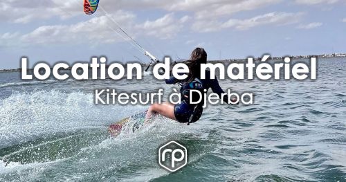 Location de matériel de Kitesurf à Djerba - Kite Aventure
