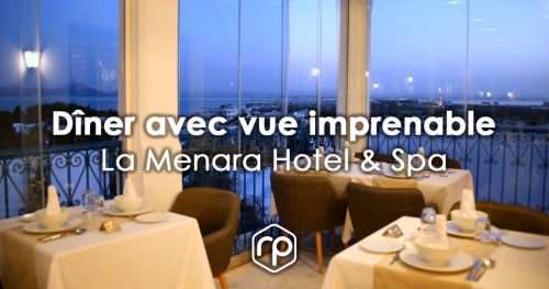 Dinner on the heights of Sidi Bou Said - La Menara Hotel & Spa