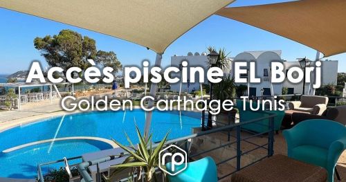 EL Borj swimming pool access for a day - Golden Carthage Tunis