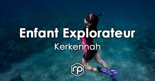 Enfant Explorateur : Activités ludiques et éducatives à Kerkennah