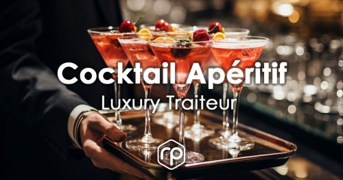 Cocktail Apéritif - Luxury Traiteur