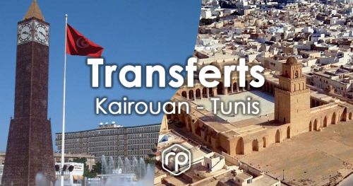 Transfert de Kairouan vers Tunis