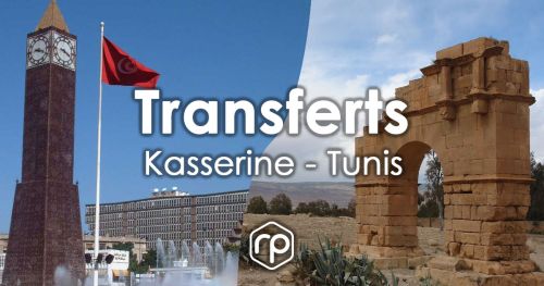 Transfert de Kasserine vers Tunis