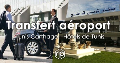 Transfert de l'aéroport de Tunis-Carthage aux hôtels de Tunis