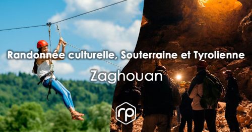 Randonnée culturelle, Souterraine et Tyrolienne à Zaghouan