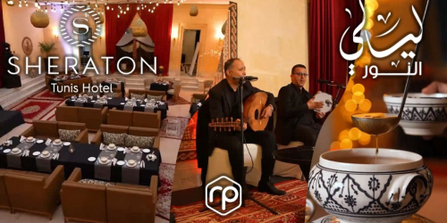 Layali El Nour at the Sheraton Tunis: Celebrate an authentic Ramadan of traditio