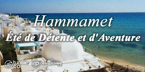 Discover Hammamet: Relaxation, Adventure and Authenticity for an Unforgettable S